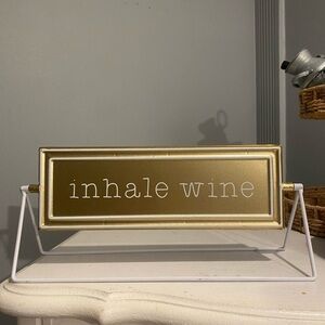 Flip Desk Sign Inhale Wine/ Exhale Stress Gold White Metal 11"L X 5" Tall